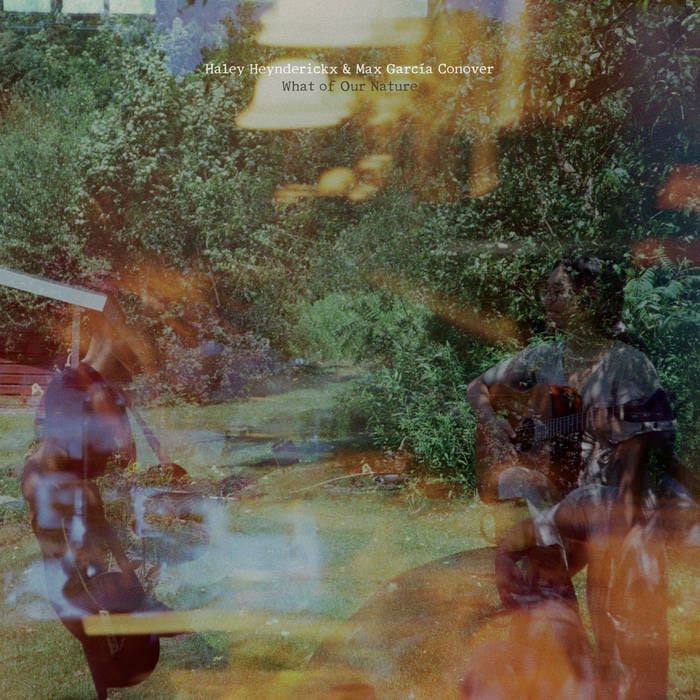 ALBUM REVIEW: Haley Heynderickx and Max García Conover Channel Woodie Guthrie on ‘What of Our Nature’