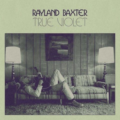 ALBUM REVIEW: Rayland Baxter Steps Out of the Rut and Into the Light on 'True Violet'