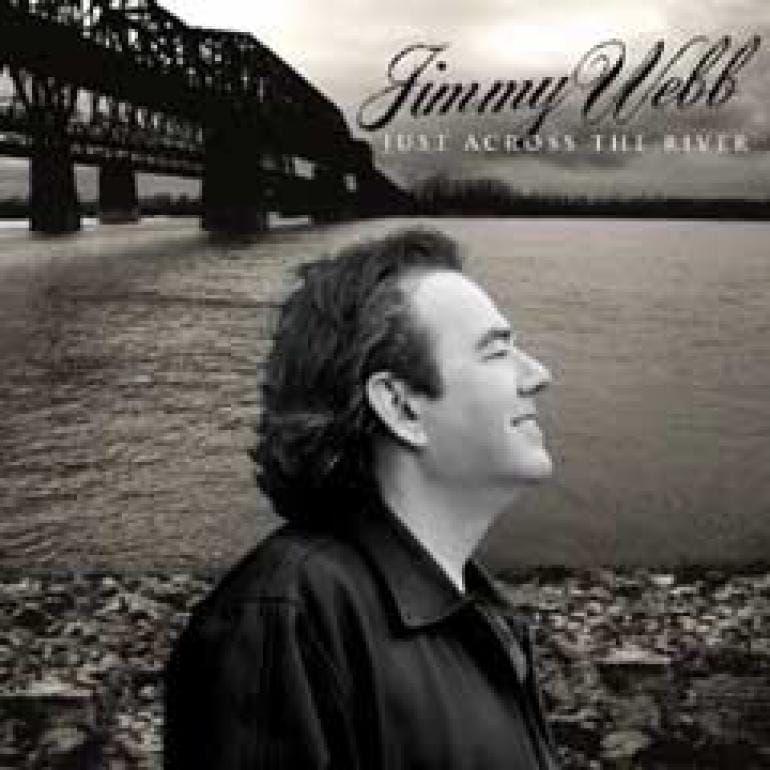 Review: Jimmy Webb- Just Across the River