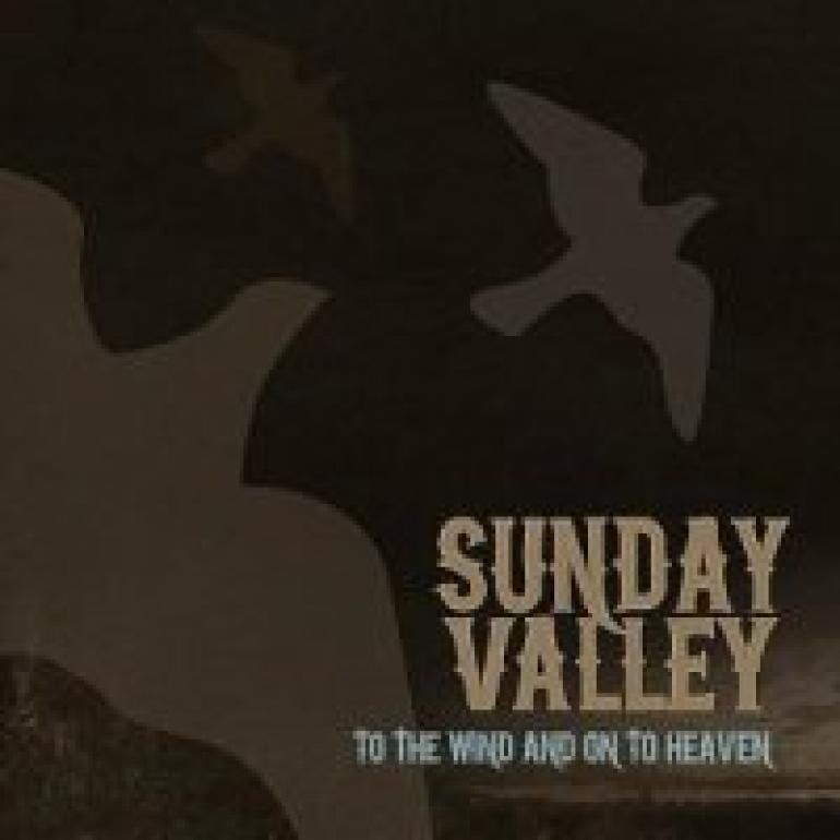 Music Review: Sunday Valley - To the Wind and On To Heaven [self-released]