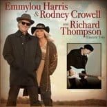 Richard Thompson , Emmylou Harris and Rodney Crowell are Record Magic