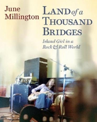 Land Of A Thousand Bridges: Island Girl In A Rock & Roll World