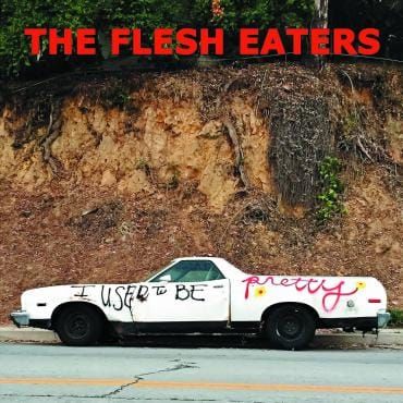 The FLESH EATERS are back!