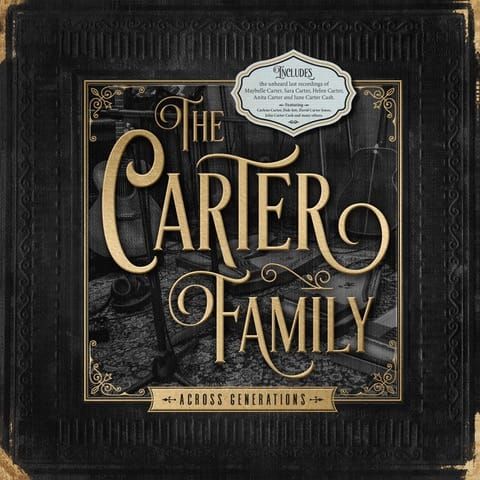 Five Generations of Carters Celebrate The Carter Family’s Songs and Sound