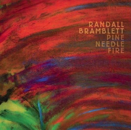 Randall Bramblett Hits Home with ‘Pine Needle Fire’