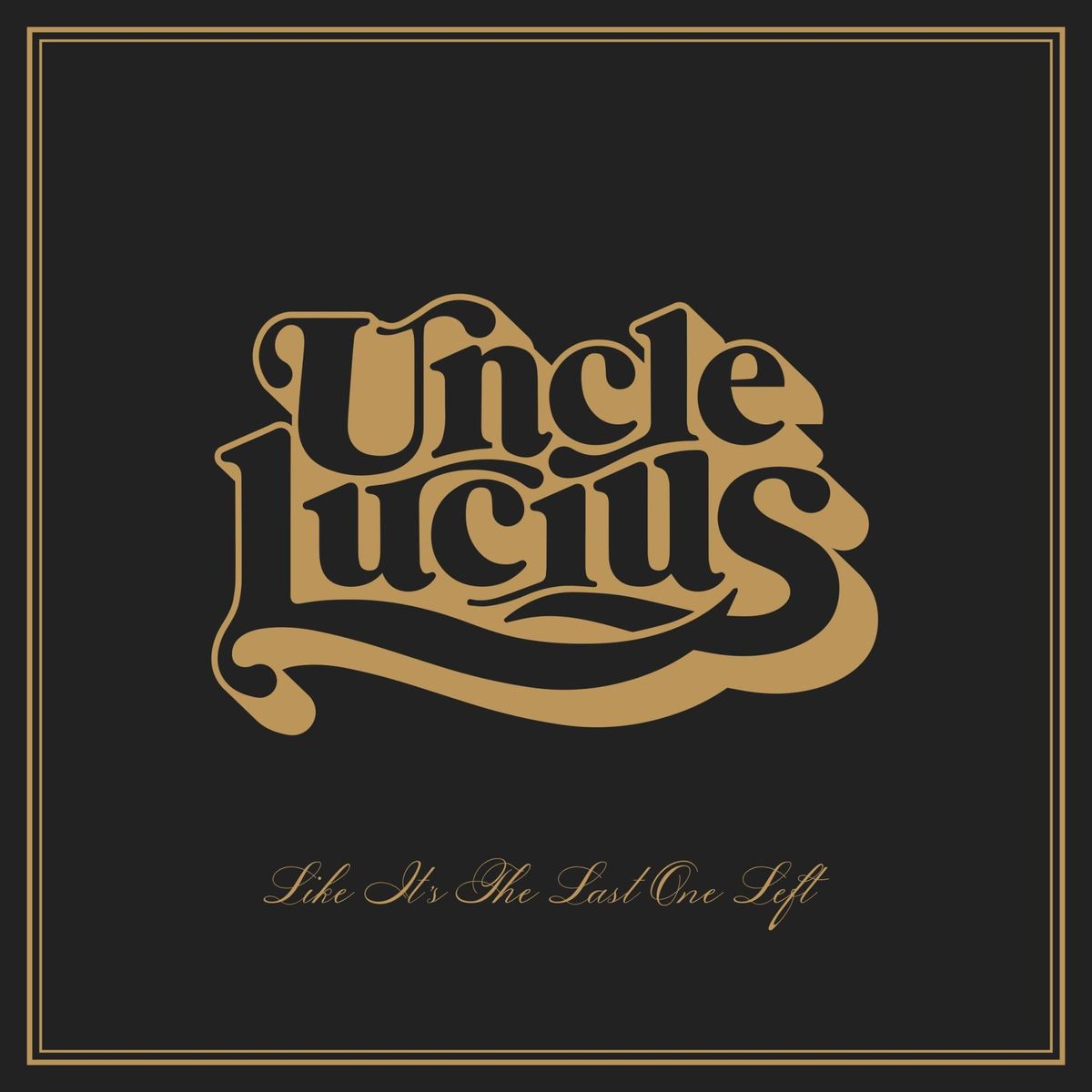 ALBUM REVIEW: A Reconvened Uncle Lucius Makes It Count on ‘Like It’s the Last One Left’