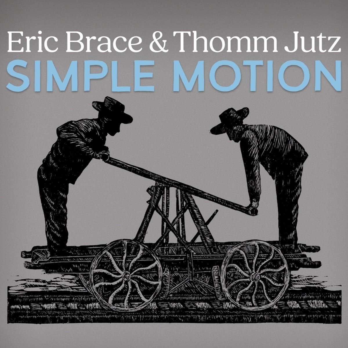 ALBUM REVIEW: Eric Brace and Thomm Jutz Keep Moving Through Change on ‘Simple Motion’