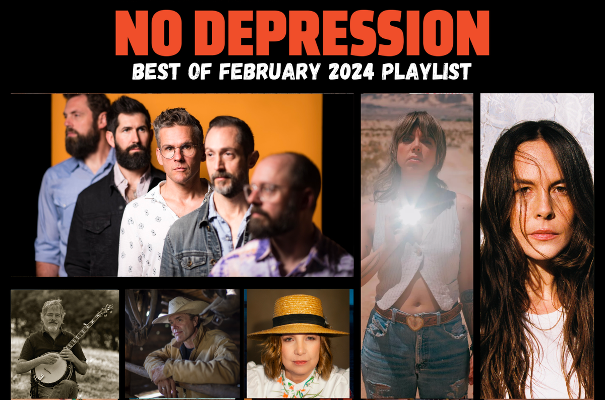 No Depression’s Best of February 2024 Playlist