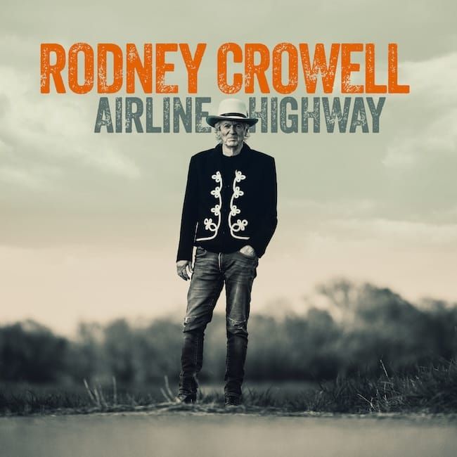 ALBUM REVIEW: Rodney Crowell Takes Flight Down the ‘Airline Highway’