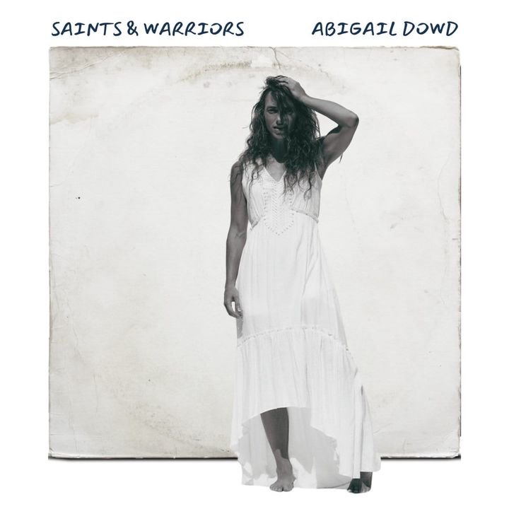 ALBUM REVIEW: North Carolina songwriter Abigail Dowd Grooves from the Lows to the Highs in 'Saints & Warriors'