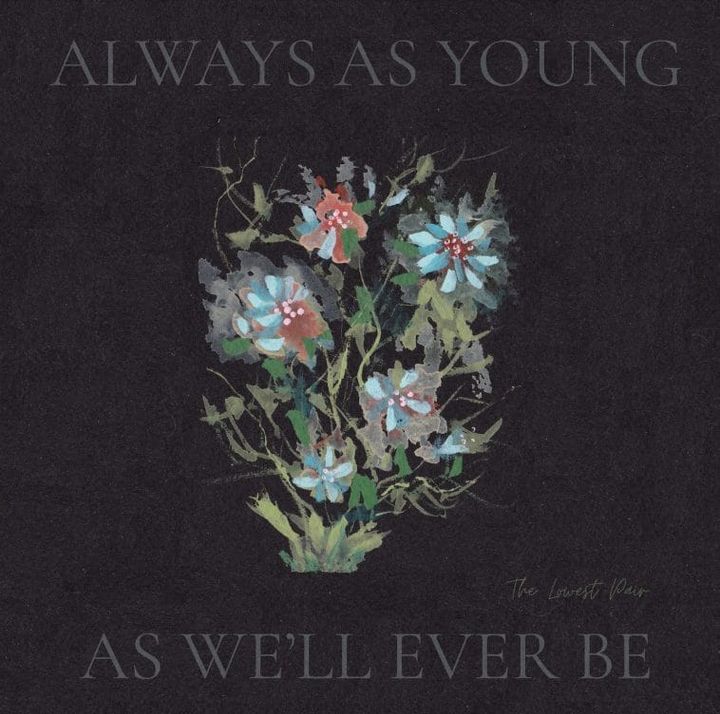 ALBUM REVIEW: The Lowest Pair’s 'Always as Young as We’ll Ever Be' Pushes the Duo to New Musical Realms