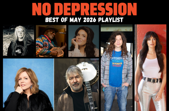 No Depression’s Best of May 2026 Playlist