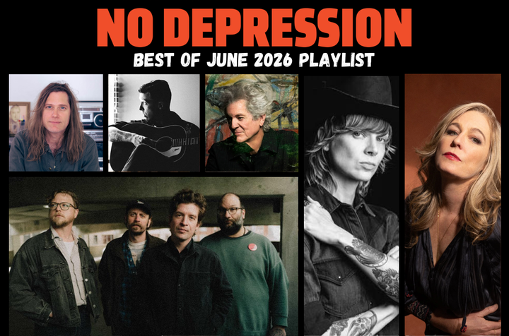 No Depression's Best of June 2026 Playlist