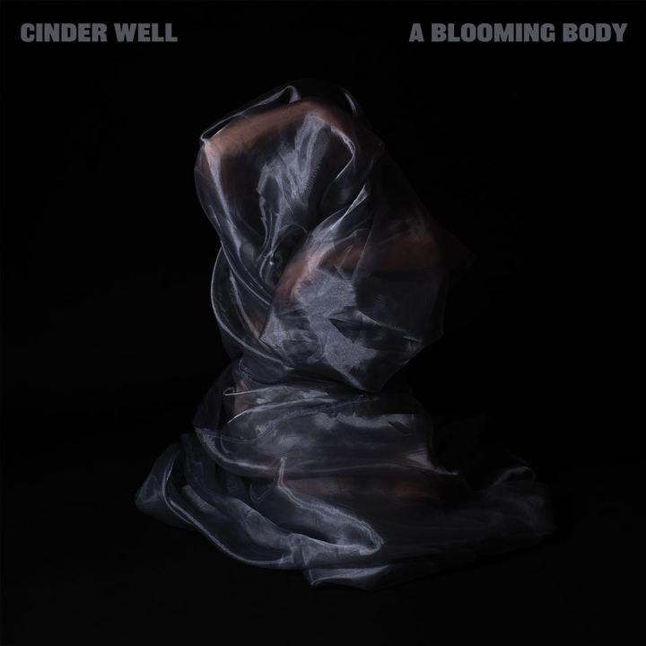 ALBUM REVIEW: Cinder Well’s Austere ‘A Blooming Body’ Finds Fascination in the Everyday