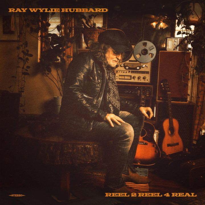 ALBUM REVIEW: ‘Reel 2 Reel 4 Real' Is Ray Wylie Hubbard as He Was Meant to Be Heard