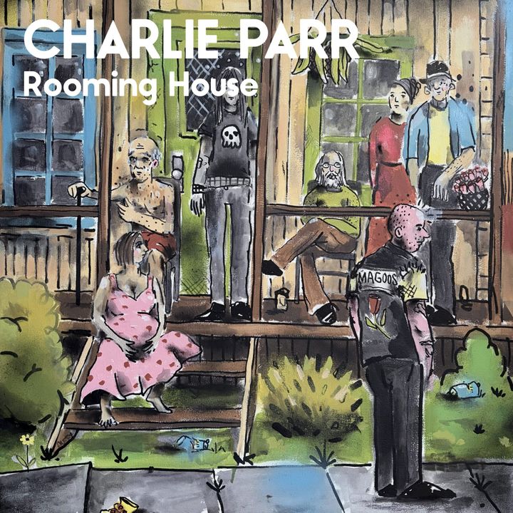 ALBUM REVIEW: Charlie Parr’s Stark and Essential 'Rooming House' Is a Portrait of Survival