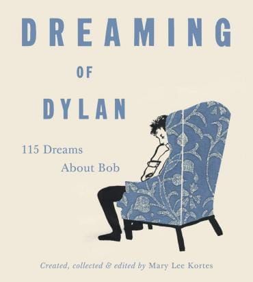 Dreaming Our Dreams of Dylan