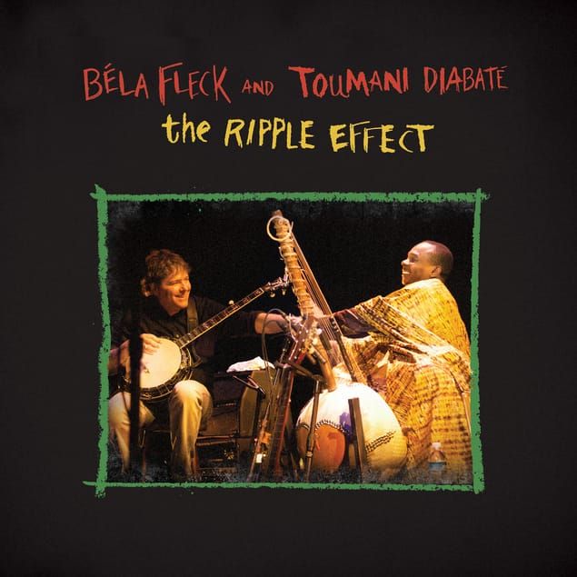 Béla Fleck and Toumani Diabaté Build Bridges with Banjo and Kora on ‘The Ripple Effect’