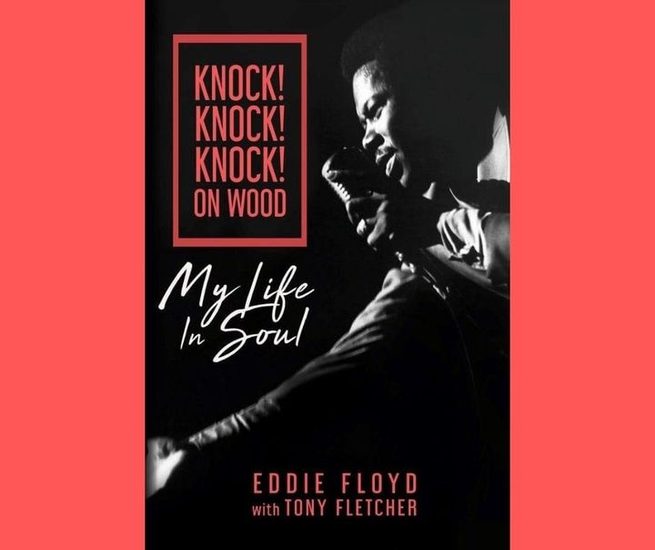 THE READING ROOM: Eddie Floyd on ‘Knock on Wood’ and His Life in Soul