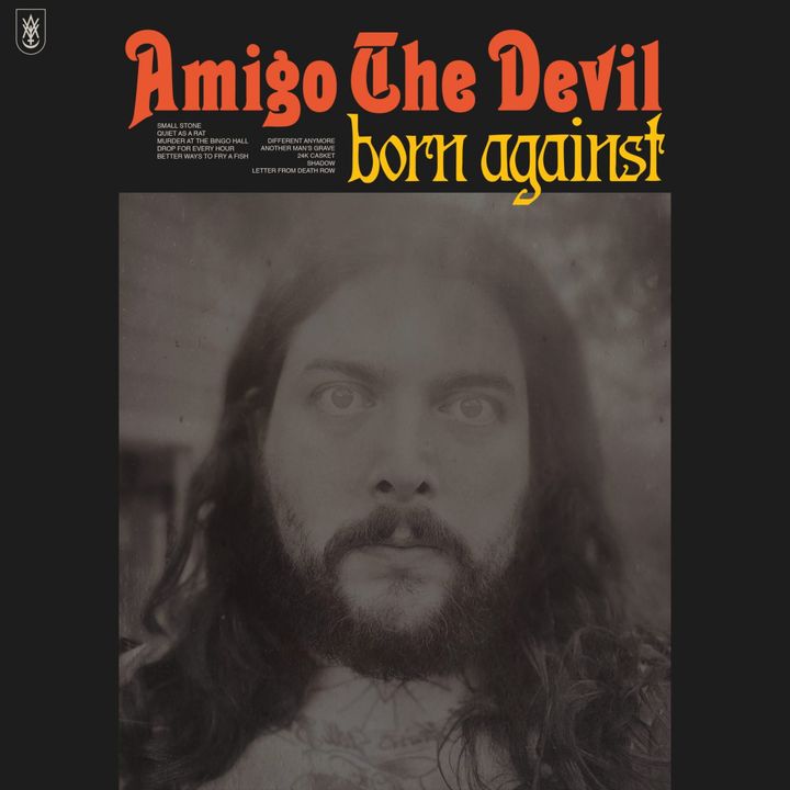 Amigo the Devil Journeys Through the Darkness on 'Born Against'