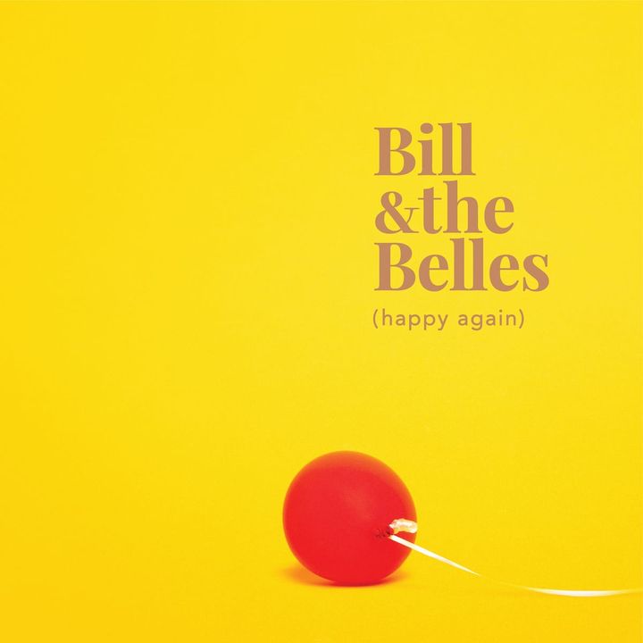 Heartbreak and Humor Live Side by Side on Bill and the Belles’ ‘Happy Again’