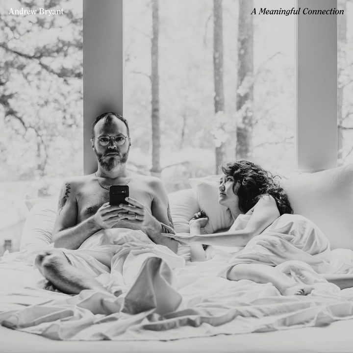 Life Changes Add Heft and Heart to Andrew Bryant’s ‘A Meaningful Connection’