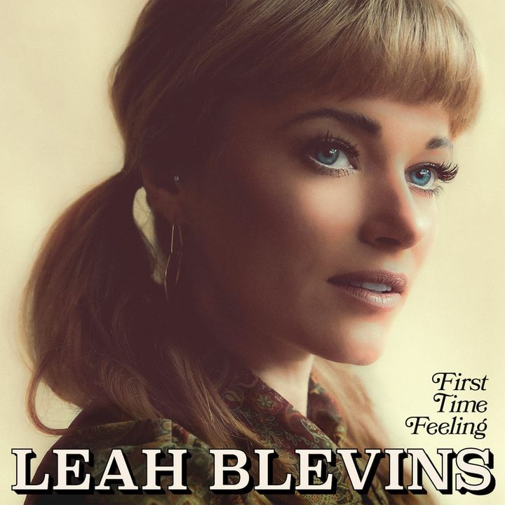 Leah Blevins Lays Bare Personal History on Debut ‘First Time Feeling’
