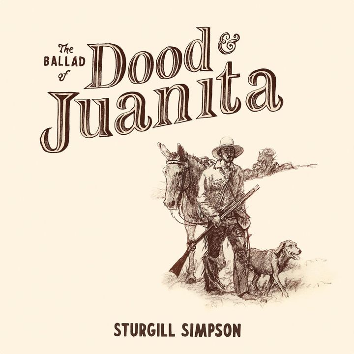 Sturgill Simpson Unfurls a Sweeping Story on ‘The Ballad of Dood and Juanita’ 