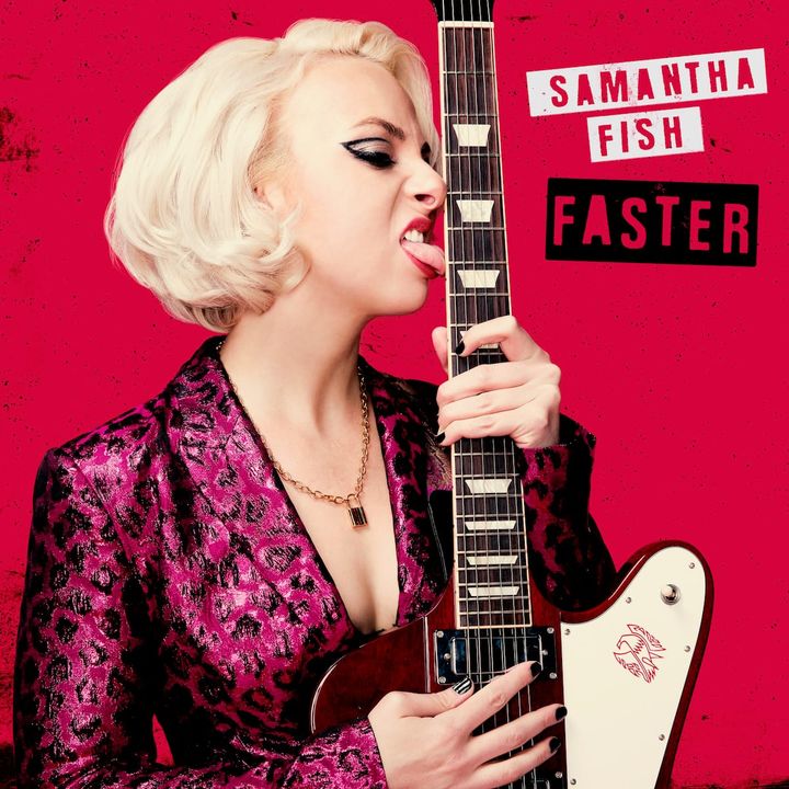 Samantha Fish Adds Pop Sheen to Her Signature Sound on  ‘Faster’