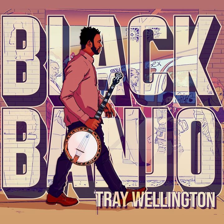 ALBUM REVIEW: Tray Wellington Reframes Banjo’s Story and Range on ‘Black Banjo’