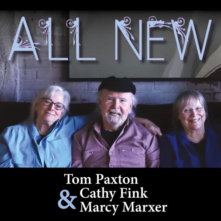 ALBUM REVIEW: Tom Paxton, Cathy Fink, and Marcy Marxer Find Folk Fellowship on ‘All New’
