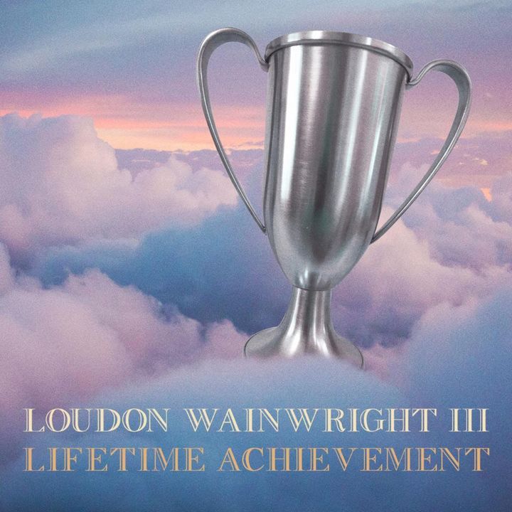 ALBUM REVIEW: Loudon Wainwright III Stares Down Age on ‘Lifetime Achievement’