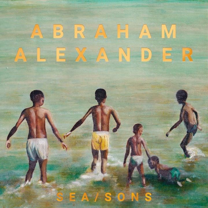 ALBUM REVIEW: On ‘SEA/SONS,’ Abraham Alexander Brings Beauty Into Brokenness