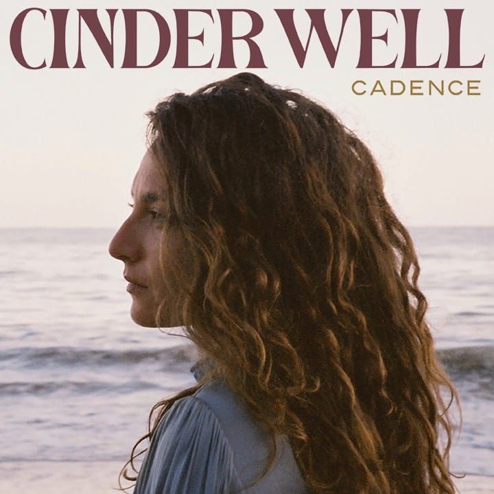 ALBUM REVIEW: On ‘Cadence,’ Cinder Well Finds Beauty in the Dark Places