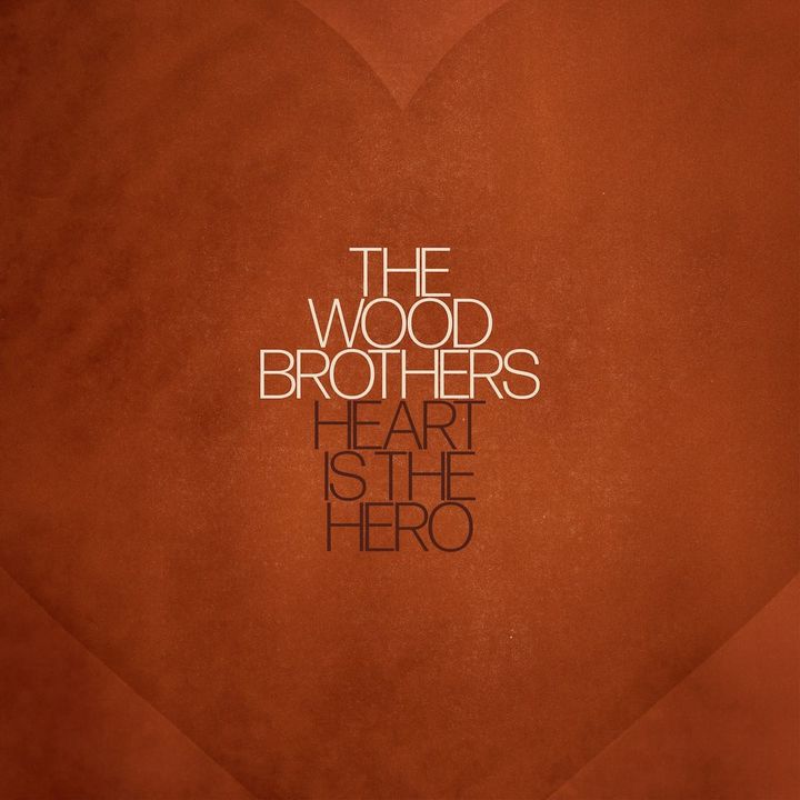 ALBUM REVIEW: The Wood Brothers’ ‘Heart Is the Hero’ Puts Compassion in Charge