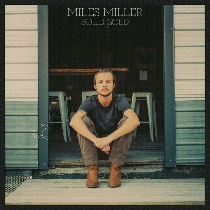ALBUM REVIEW: Patience Pays Off in the Making of Miles Miller’s Debut