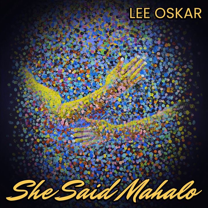 ALBUM REVIEW: Lee Oskar’s Harmonica Sings for Peace on ‘She Said Mahalo’