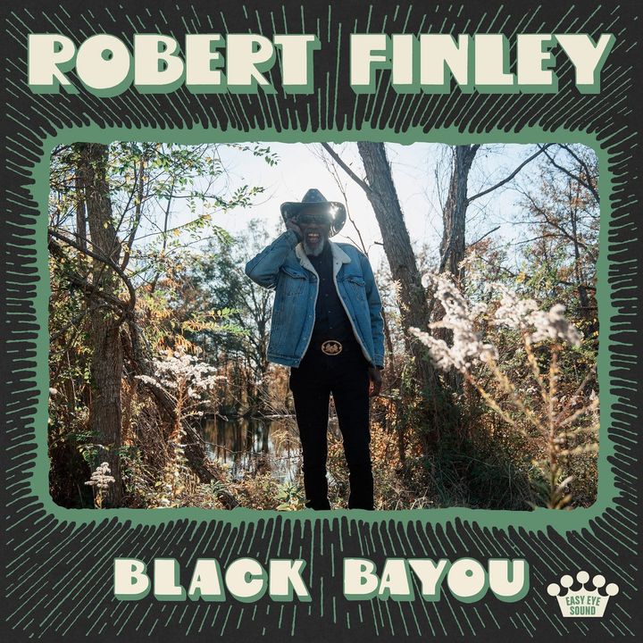ALBUM REVIEW: Robert Finley Expands His Range on ‘Black Bayou’