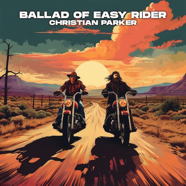 FRESH TRACK: Christian Parker – 'Ballad of Easy Rider'