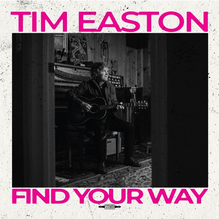 ALBUM REVIEW: Compassion Is the Compass for Tim Easton’s ‘Find Your Way’
