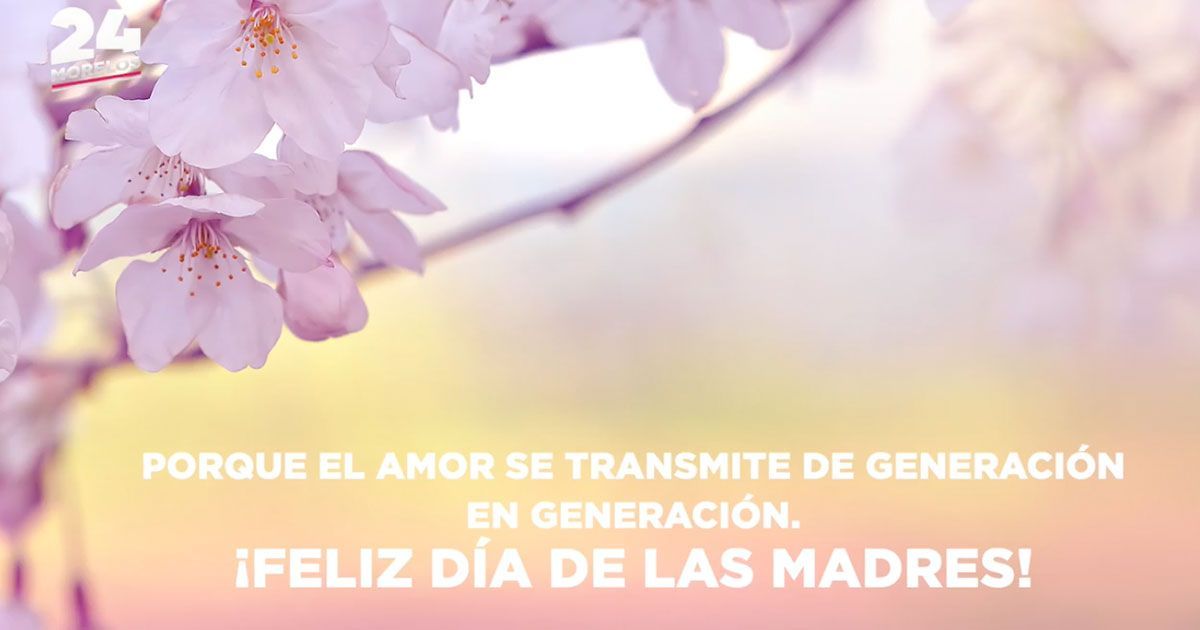 ¡Feliz día de las madres!