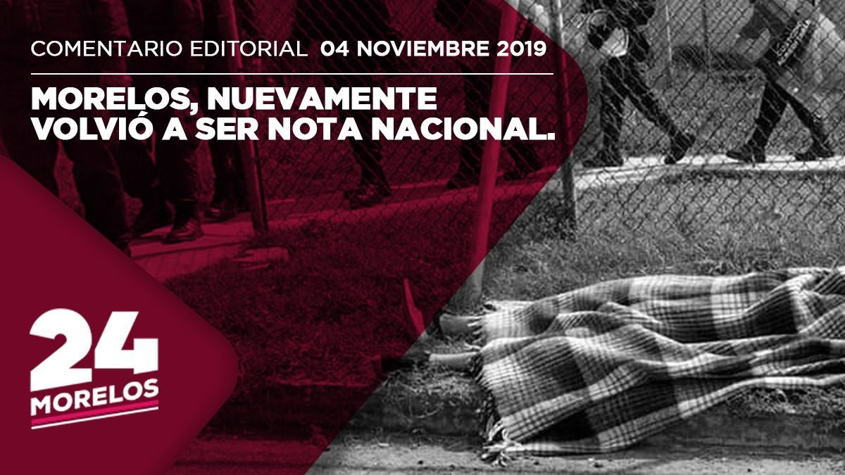 Morelos, nuevamente volvió a ser nota nacional