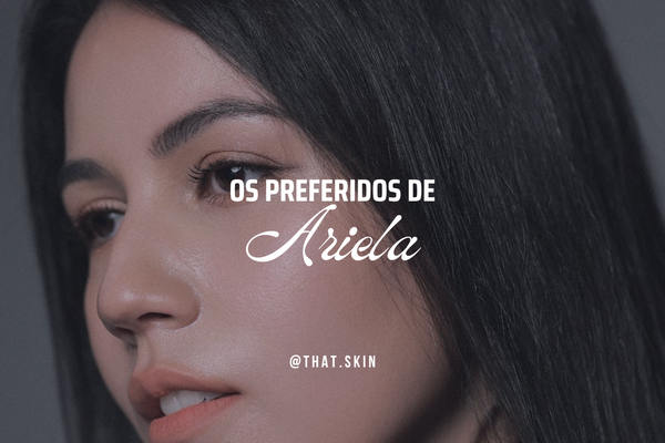 Os Preferidos da Ariela @arieladesu