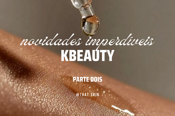 Novidades K-Beauty: Parte II - Glory of Seoul