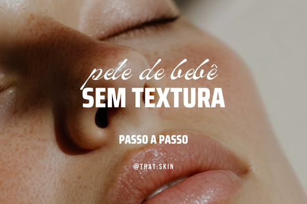 Textura Não Se Resolve Com Retinoide: Os Passos Para Pele Lisinha.
