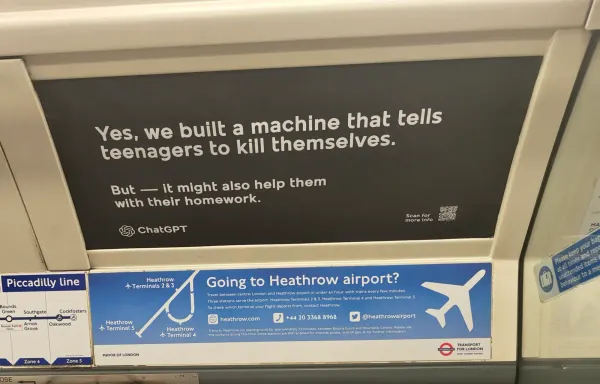 Ad on underground reads: Yes, we built a machine that tells teenagers to kill themselves. But it might also help with their homework (ChatGPT)