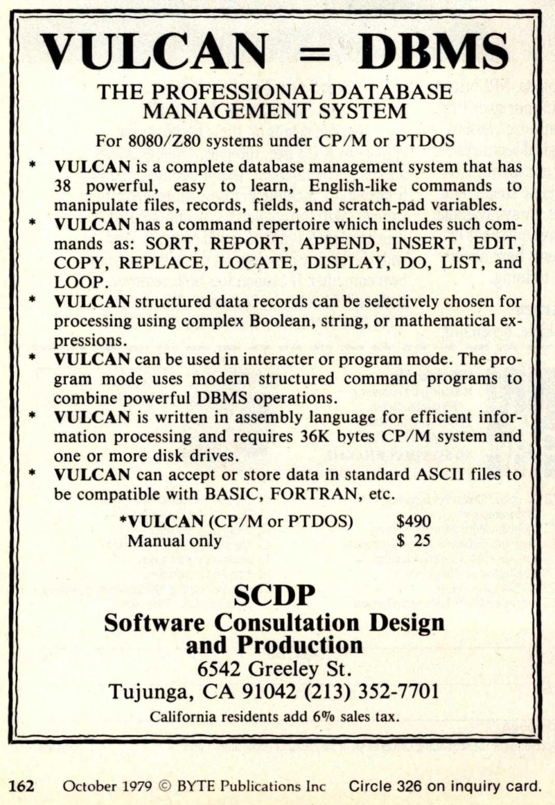 Magazine advertisement titled “VULCAN = DBMS” promoting Vulcan as a professional database management system for 8080/Z80 systems running CP/M or PTDOS. The text lists features such as English-like commands (SORT, REPORT, APPEND, EDIT, LOCATE), structured program mode, ASCII file compatibility, and a 36K memory requirement. Pricing is shown as $490 for Vulcan and $25 for the manual in 1979. That's over $2,000 today! Sold by SCDP "Software Consultation Design and Production", possibly one of the most boring names for a company I could imagine. Gun-to-my-head I couldn't come up with something that dull.