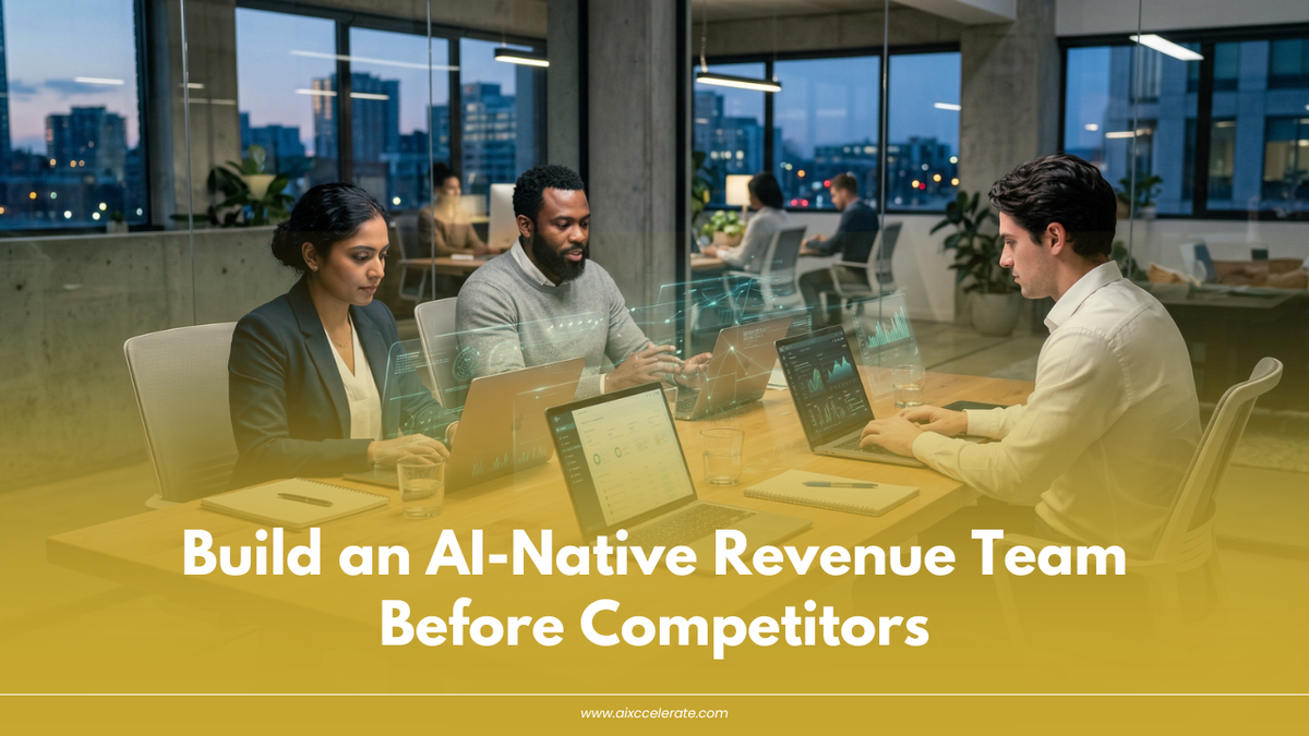 Build an AI-Native Revenue Team Before Competitors