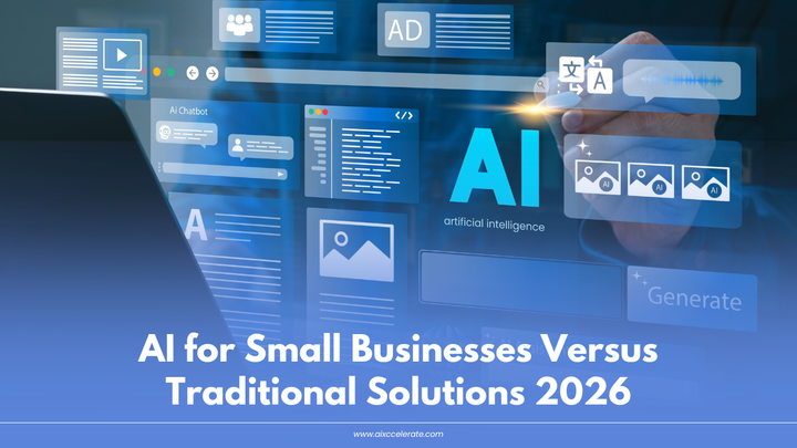 AI for Small Businesses Versus Traditional Solutions 2026
