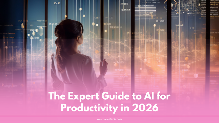 The Expert Guide to AI for Productivity in 2026